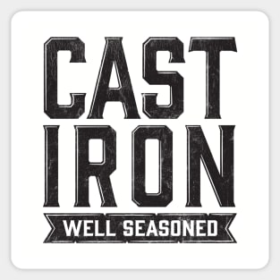 Cast Iron, Well Seasoned - Black Worn Sticker